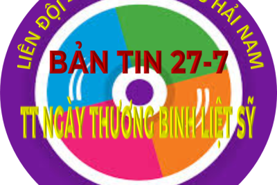 TUYÊN TRUYỀN NGÀY THƯƠNG BINH LIỆT SỸ 27-7